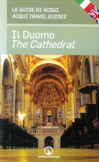 Immagine copertina libro Il duomo. Le guide di Acqui-The cathedral. Acqui travel guides. Ediz. bilingue