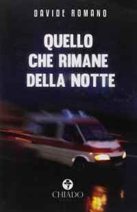 Immagine copertina libro Quello che rimane della notte
