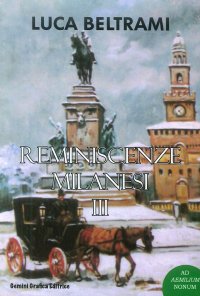 Immagine copertina libro Reminiscenze milanesi. Vol. 3