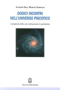 Immagine copertina libro Dodici incontri nell'universo psicotico. A proposito della cura istituzionale in psichiatria