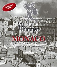 Immagine copertina libro München-Monaco. Capitale della cultura e del movimento. Carattere di una città tedesca. Con DVD-ROM