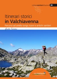 Immagine copertina libro Itinerari storici in Valchiavenna. Percorsi ad anello lungo nuovi e antichi sentieri