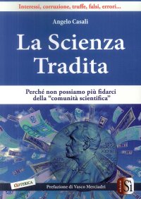 Immagine copertina libro La scienza tradita. Perché non possiamo più fidarci della 
