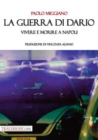 Immagine copertina libro La guerra di Dario. Vivere e morire a Napoli