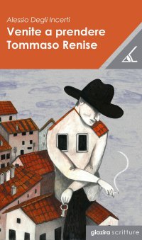 Immagine copertina libro Venite a prendere Tommaso Renise