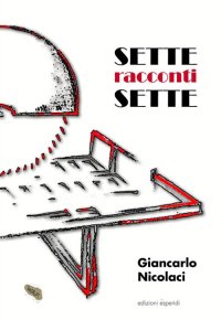 Immagine copertina libro Sette racconti sette