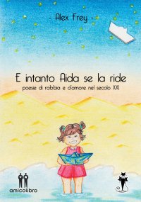 Immagine copertina libro E intanto Aida se la ride. Poesie di rabbia e d'amore nel secolo XXI