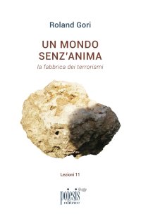 Immagine copertina libro Un mondo senz'anima. La fabbrica dei terrorismi