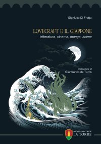 Immagine copertina libro Lovecraft e il Giappone. Letteratura, cinema, manga, anime
