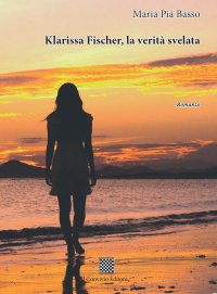Immagine copertina libro Klarissa Fischer, la verità svelata