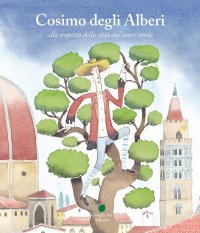 Immagine copertina libro Cosimo degli Alberi alla scoperta della città dal cuore verde