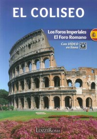 Immagine copertina libro Il Colosseo. l Fori Imperiali e il Foro Romano. Ediz. spagnola. Con video online
