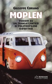 Immagine copertina libro Moplen. Viaggio su un transatlantico di polipropilene isotattico