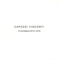 Immagine copertina libro Capozzi Visconti. 10 Architetture 2013-2018. Ediz. illustrata