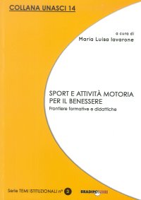 Immagine copertina libro Sport e attività motoria per il benessere. Frontiere formative e didattiche
