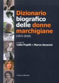 Immagine copertina libro Dizionario biografico delle donne marchigiane (1815-2018)