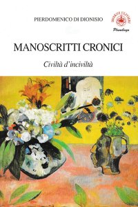 Immagine copertina libro Manoscritti cronici. Civiltà d'inciviltà