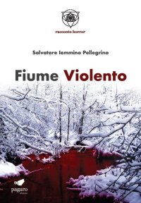 Immagine copertina libro Fiume violento. Con Segnalibro