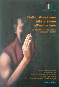 Immagine copertina libro Dalla riflessione alla visione... all'emozione. La scuola verso le culture e le religioni orientali