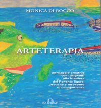 Immagine copertina libro Arteterapia. Un viaggio creativo con i migranti alla frontiera del ponente ligure. Pratiche e resoconto di un'esperienza