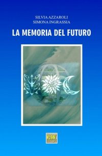 Immagine copertina libro La memoria del futuro