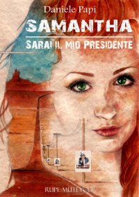 Immagine copertina libro Samatha. Sarai il mio presidente
