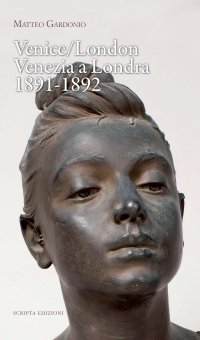 Immagine copertina libro Venice/London. Venezia a Londra, 1891-1892