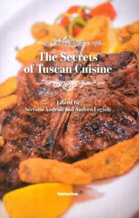 Immagine copertina libro The secrets of tuscan cuisine