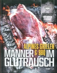 Immagine copertina libro Alpines grillen manner & bbq im glutraus