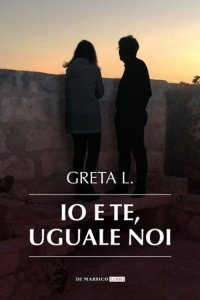 Immagine copertina libro Io e te, uguale noi