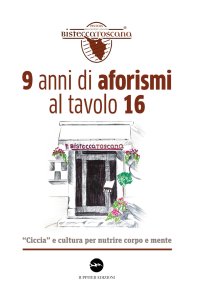 Immagine copertina libro 9 anni di aforismi al tavolo 16. «Ciccia» e cultura per nutrire corpo e mente