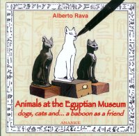 Immagine copertina libro Animals At the Egyptian Museum. Dogs, Cats And..a Baboon as a Friend.