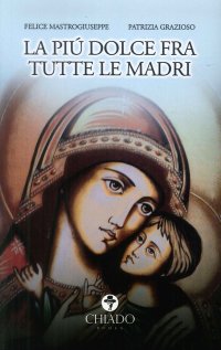 Immagine copertina libro La più dolce fra tutte le madri
