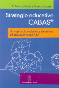 Immagine copertina libro Strategie educative Cabas. Un approccio evolutivo e sistemico all'educazione con ABA