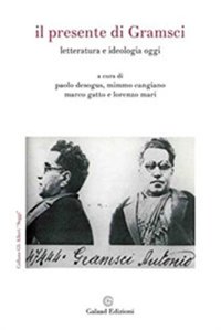 Immagine copertina libro Il presente di Gramsci. Letteratura e ideologia oggi