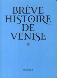 Immagine copertina libro Breve storia di Venezia. Ediz. francese