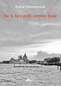 Immagine copertina libro Se ti la vardi contro luse