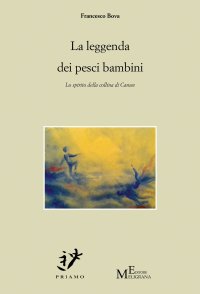 Immagine copertina libro La leggenda dei pesci bambini. Lo spirito della collina di Canun