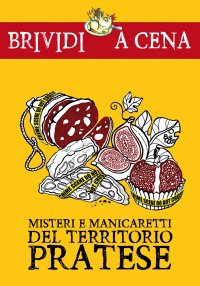 Immagine copertina libro Misteri e manicaretti del territorio pratese