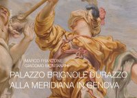 Immagine copertina libro Palazzo Brignole Durazzo alla Meridiana in Genova