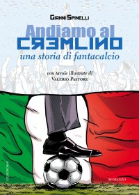 Immagine copertina libro Andiamo al Cremlino. Una storia di fantacalcio