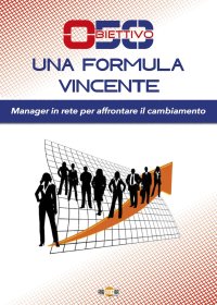 Immagine copertina libro Obiettivo 50. Una formula vincente. Manager in rete per affrontare il cambiamento
