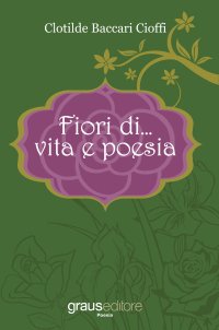 Immagine copertina libro Fiori di... vita e poesia