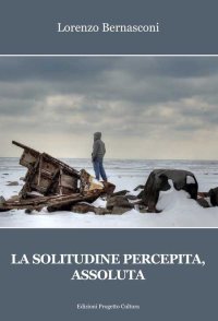 Immagine copertina libro La solitudine percepita, assoluta