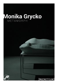 Immagine copertina libro Monika Grycko. Metamorph. Ediz. a colori