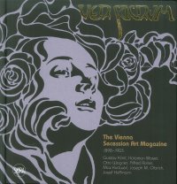 Immagine copertina libro Ver Sacrum. The Vienna Secession Art Magazine 1898 -1903. Gustav Klimt, Egon Schiele, Koloman Moser, Otto Wagner, Max Fabiani, Joseph M. Olbrich, Josef Hoffmann