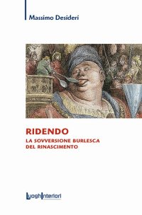 Immagine copertina libro Ridendo. La sovversione burlesca del Rinascimento