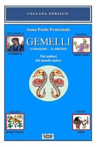 Immagine copertina libro Gemelli. 21 maggio-21 giugno. Nei zodiaci del mondo antico