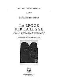 Immagine copertina libro La legge per la legge. Paolo, Spinoza, Rosenzweig