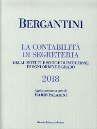 Immagine copertina libro Bergantini. La contabilità di segreteria degli Istituti e Scuole di Istruzione di ogni ordine e grado